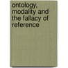 Ontology, Modality and the Fallacy of Reference by Michael Jubien