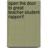 Open the Door to Great Teacher-Student Rapport! by Gloria Jean Berry