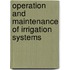 Operation And Maintenance Of Irrigation Systems