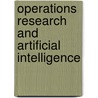 Operations Research And Artificial Intelligence by Clyde W. Holsapple