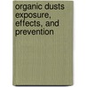 Organic Dusts Exposure, Effects, and Prevention door R. Rylander
