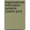 Organisational Information Systems Custom Print by Elliott