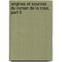 Origines Et Sources Du Roman de La Rose, Part 5