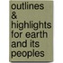 Outlines & Highlights For Earth And Its Peoples