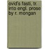 Ovid's Fasti, Tr. Into Engl. Prose by R. Mongan