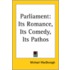 Parliament: Its Romance, Its Comedy, Its Pathos
