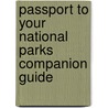 Passport to Your National Parks Companion Guide door Randi S. Minetor