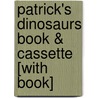 Patrick's Dinosaurs Book & Cassette [With Book] door Donald Carrick