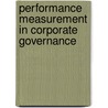 Performance Measurement In Corporate Governance by Sardar M.N. Islam
