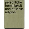 Personliche Frommigkeit Und Offizielle Religion by Rainer Albertz