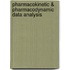 Pharmacokinetic & Pharmacodynamic Data Analysis