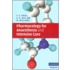 Pharmacology for Anaesthesia and Intensive Care