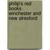 Philip's Red Books Winchester And New Alresford by Unknown