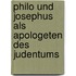 Philo Und Josephus Als Apologeten Des Judentums