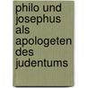 Philo Und Josephus Als Apologeten Des Judentums door Paul Kruger