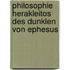 Philosophie Herakleitos Des Dunklen Von Ephesus