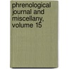 Phrenological Journal and Miscellany, Volume 15 door Onbekend