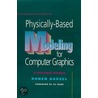 Physically Based Modeling For Computer Graphics door Ronen Barzel