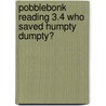 Pobblebonk Reading 3.4 Who Saved Humpty Dumpty? door Lyn Traill
