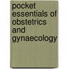 Pocket Essentials Of Obstetrics And Gynaecology by Janice Rymer