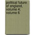 Political Future Of England, Volume 4; Volume 6