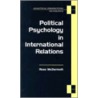 Political Psychology In International Relations door Rose McDermott