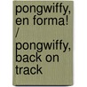 Pongwiffy, en forma! / Pongwiffy, Back on Track by Kate Umansky