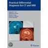 Practical Differential Diagnosis For Ct And Mri door Eugene C. Lin