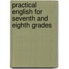 Practical English for Seventh and Eighth Grades door James Witt Sewell