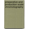 Preparative And Production Scale Chromotography door P.E. Barker