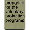 Preparing for the Voluntary Protection Programs door Robert D. Richardson