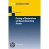 Pricing Of Derivatives On Mean-Reverting Assets door Bjorn Lutz