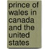 Prince of Wales in Canada and the United States