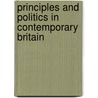 Principles And Politics In Contemporary Britain by Mark Garnett