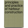 Principles And Practice Of Harbour Construction by William Shield