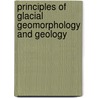 Principles Of Glacial Geomorphology And Geology door Michael E. Brookfield