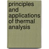 Principles and Applications of Thermal Analysis by Paul Gabbott