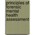 Principles of Forensic Mental Health Assessment