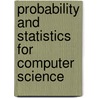 Probability And Statistics For Computer Science by Rex Johnson