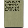 Processes of Community Change and Social Action by Unknown