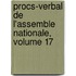 Procs-Verbal de L'Assemble Nationale, Volume 17