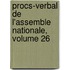 Procs-Verbal de L'Assemble Nationale, Volume 26