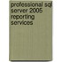 Professional Sql Server 2005 Reporting Services