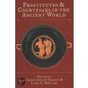 Prostitutes And Courtesans In The Ancient World door Christopher A. Faraone