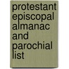 Protestant Episcopal Almanac and Parochial List door Onbekend