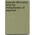 Pseudo-Dionysius And The Metaphysics Of Aquinas