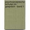 Psychoanalytische Schulen im Gespräch - Band 1 by Wolfgang Mertens