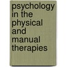 Psychology In The Physical And Manual Therapies door Mark B. Andersen