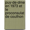 Puy-de-Dme En 1973 Et Le Proconsulat de Couthon door Francisque Balthazard M�Ge