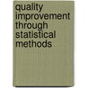 Quality Improvement Through Statistical Methods door Bovas Abraham